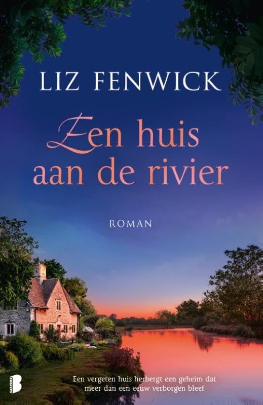 Een huis aan de rivier: Een vergeten huis herbergt een geheim dat meer dan een eeuw verborgen bleef Contemporary literature Books
