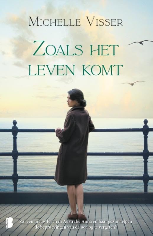 Zoals het leven komt: Zal een nieuw leven in Australië Anna en haar gezin helpen de beproevingen van de oorlog te vergeten? Historical Fiction