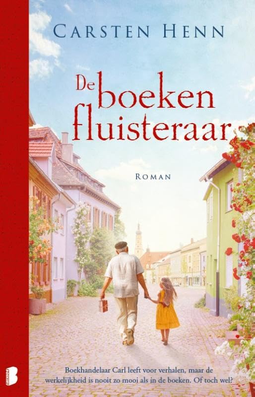 De boekenfluisteraar: Boekhandelaar Carl leeft voor verhalen, maar de werkelijkheid is nooit zo mooi als in de boeken. Of toch wel? Contemporary literature Books