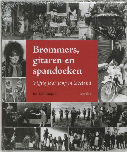Brommers, gitaren en spandoeken: vijftig jaar jong in Zeeland book