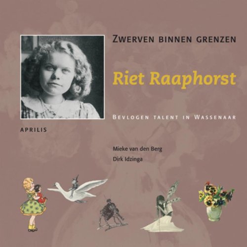 Riet Raaphorst: zwerven binnen grenzen, bevlogen talent in Wassenaar book