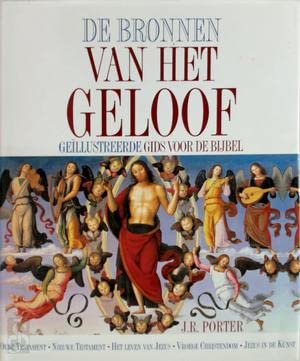De Bronnen van het geloof: geiillustreerde gids voor de bijbel Books