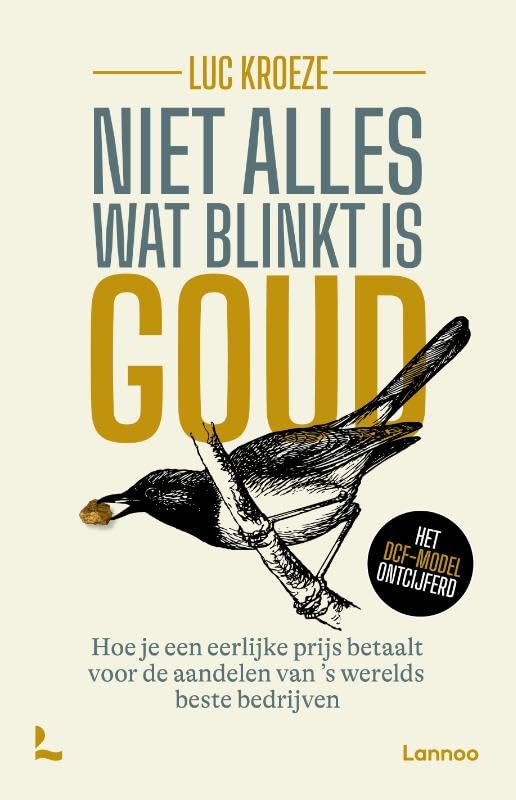Niet alles wat blinkt is goud: Hoe je een eerlijke prijs betaalt voor de aandelen van ’s werelds beste bedrijven Business, Finance & Career