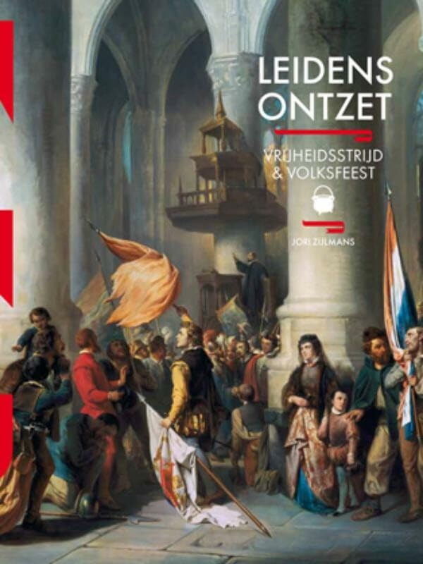 Leidens ontzet: vrijheidsstrijd en volksfeest book