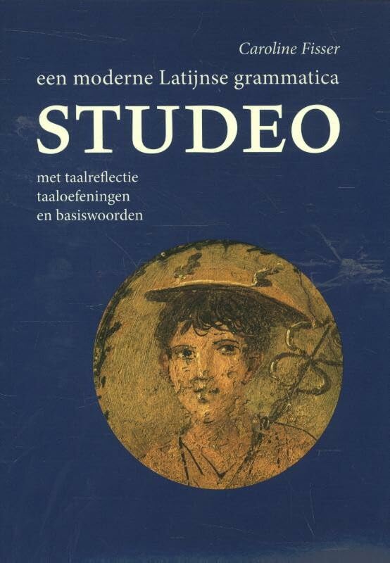 Studeo: een moderne Latijnse grammatica met taalreflectie taaloefeningen en basiswoorden book