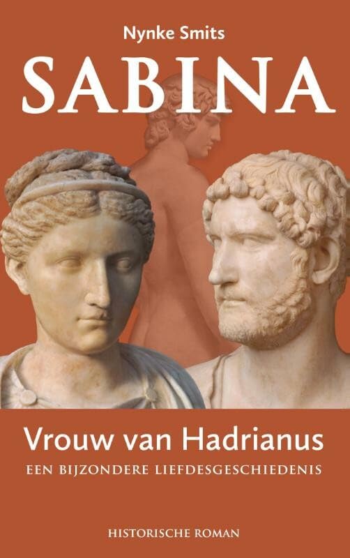 Sabina, vrouw van Hadrianus: een bijzondere liefdesgeschiedenis book