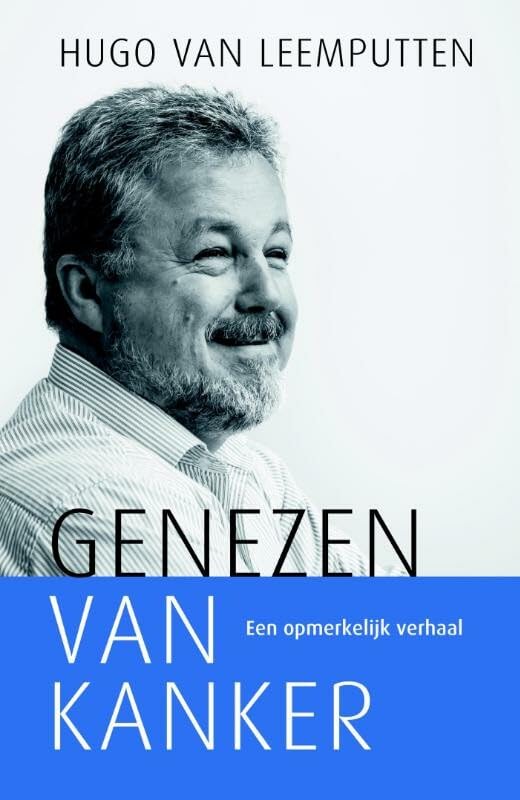 Genezen van kanker: een opmerkelijk verhaal book