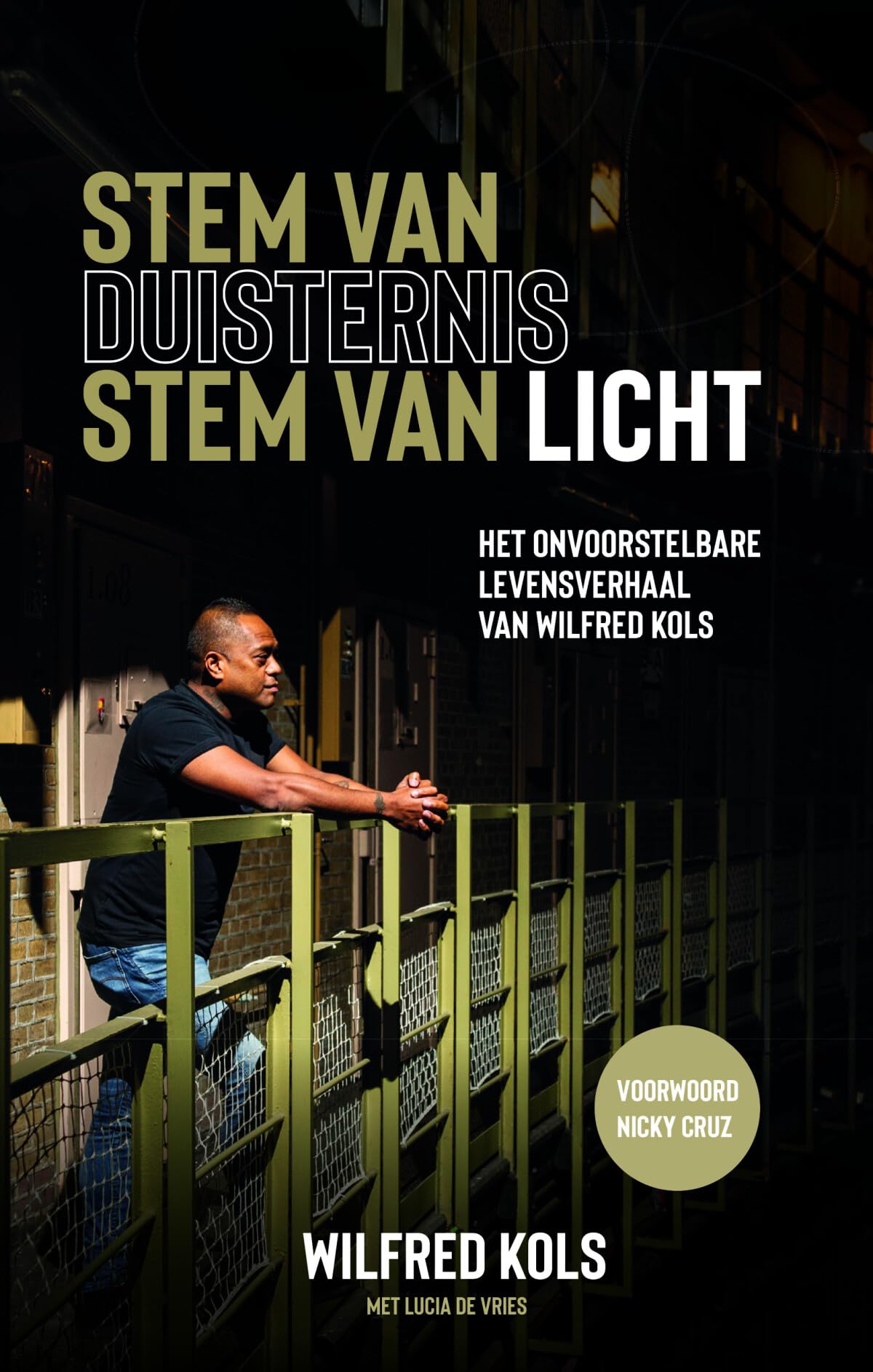 Stem van duisternis, stem van licht: Het onvoorstelbare levensverhaal van Wilfred Kols book