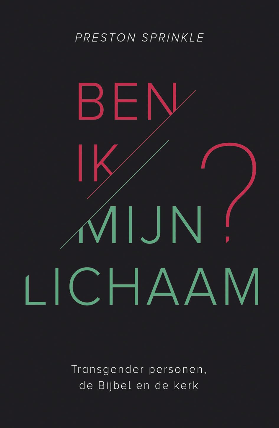 Ben ik mijn lichaam?: Transgender personen de Bijbel en de kerk book