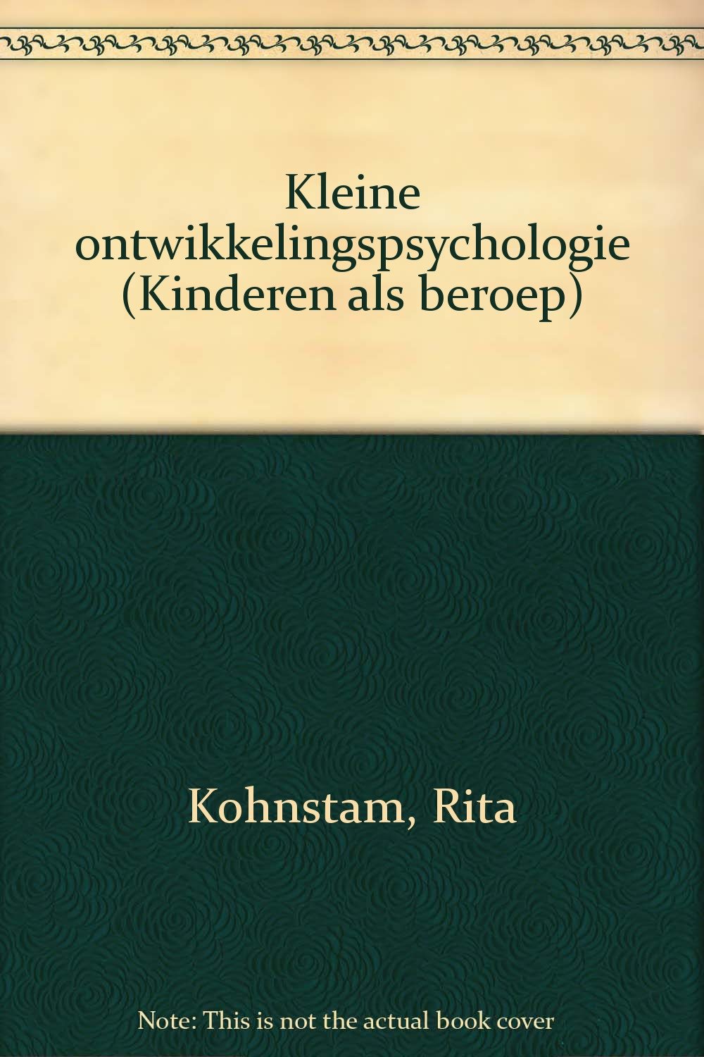 Kleine ontwikkelingspsychologie (Kinderen als beroep) book