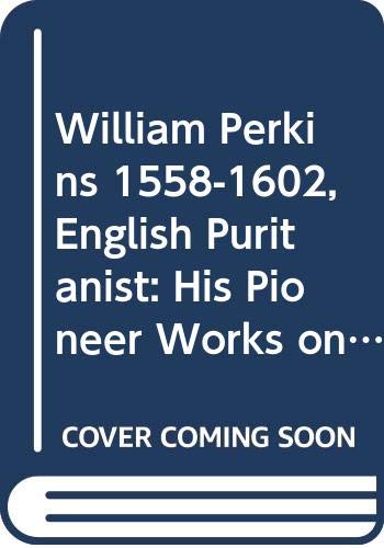 William Perkins (1558-1602), English Puritanist Politics & History