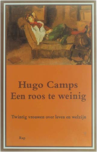 Een roos te weinig: twintig vrouwen over leven en welzijn book