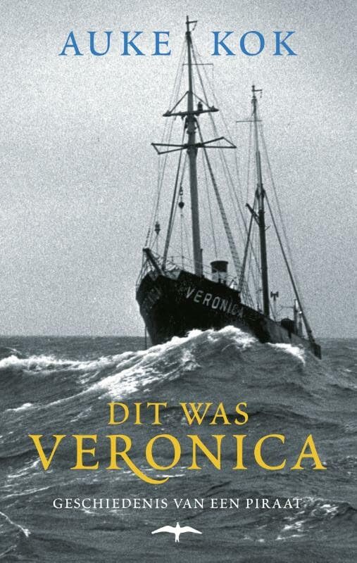 Kok, Auke:Dit was Veronica / druk 1 book