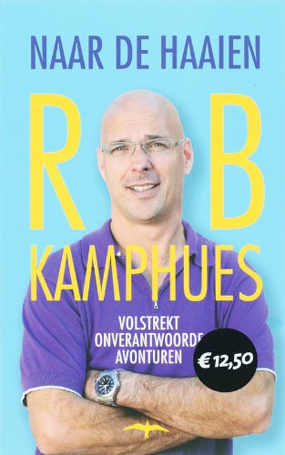 Naar de haaien: volstrekt onverantwoorde avonturen book