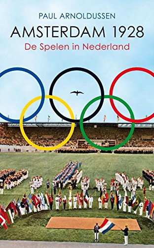 Amsterdam 1928 / druk 2: de spelen in Nederland book