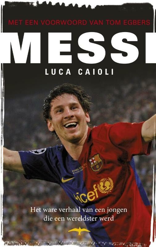Messi: het verhaal van een jongen die een wereldster werd book
