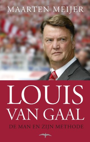 Louis van Gaal: de man en zijn methode Contemporary literature