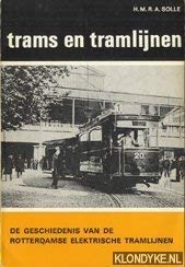 Trams en tramlijnen. De geschiedenis van de Rotterdamse elektrische tramlijnen book