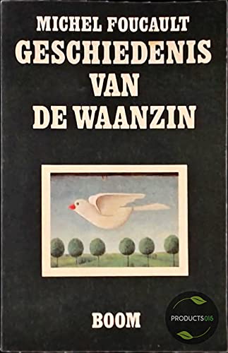 Geschiedenis van de waanzin in de zeventiende en achttiende eeuw book