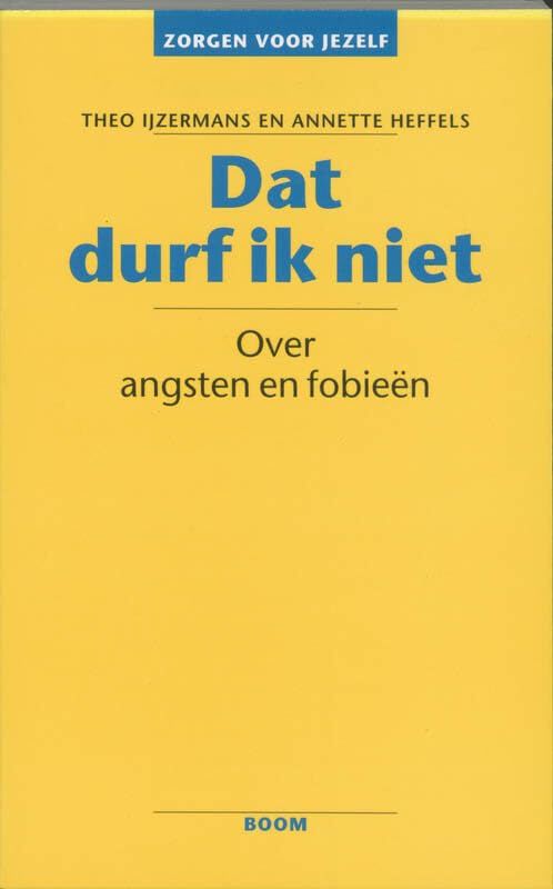 Dat durf ik niet: over angsten en fobieën book