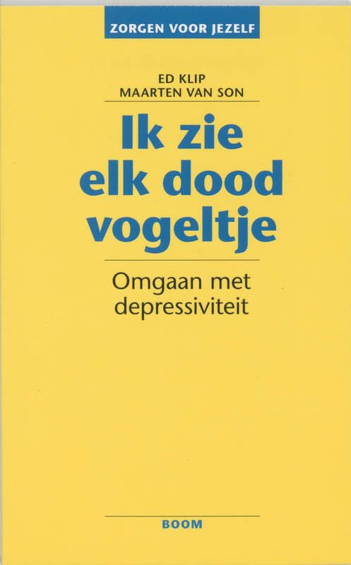 Ik zie elk dood vogeltje: omgaan met depressiviteit book