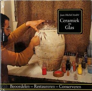 Ceramiek en glas: beoordelen, restaureren, conserveren book