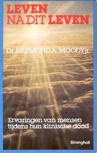 Leven na dit leven: het onderzoek van een verschijnsel : voortbestaan na lichamelijke dood book
