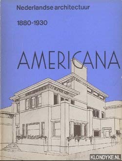 Nederlandse Architectuur 1880-1930: Americana Books