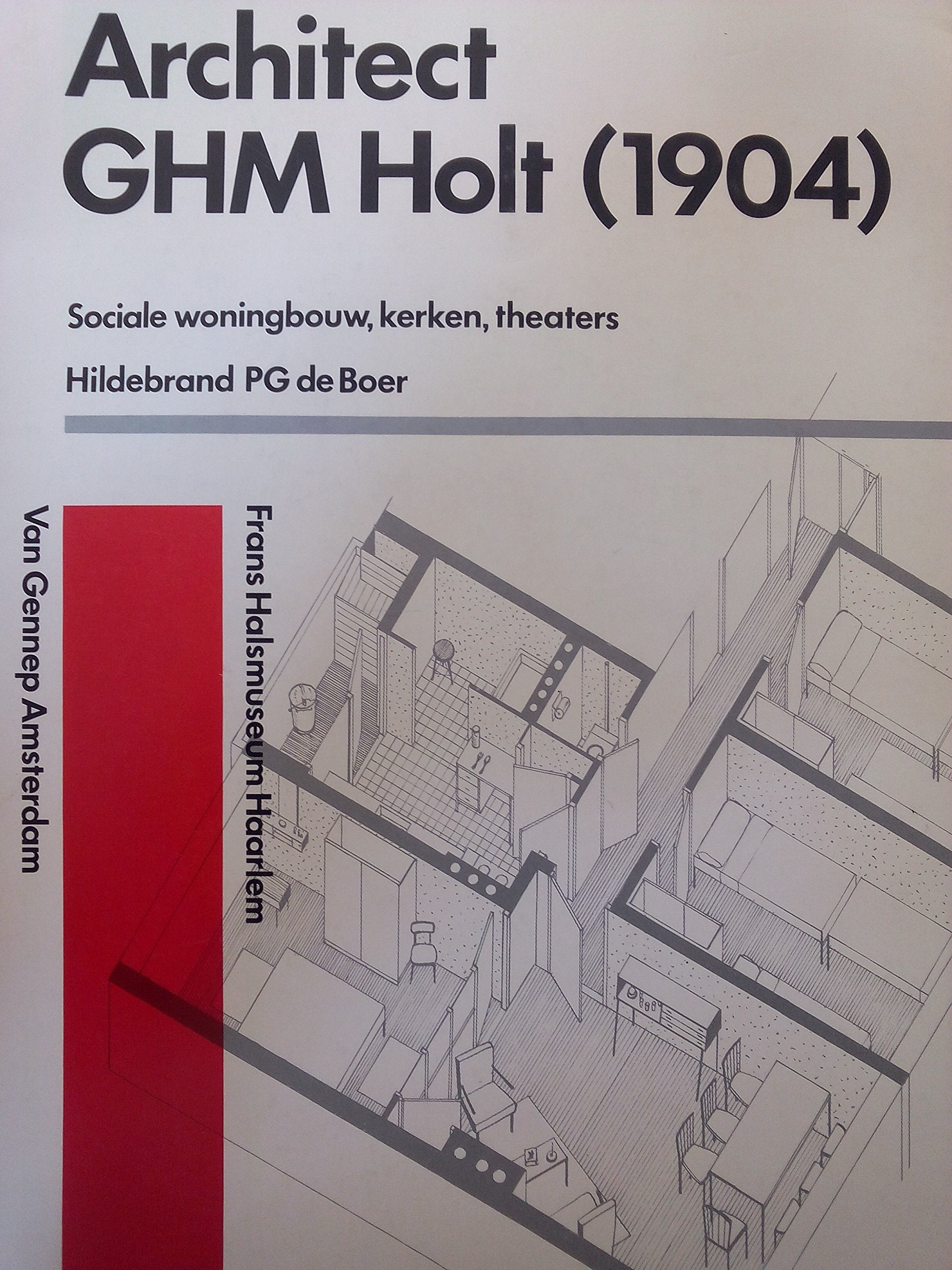 Architect GHM Holt (1904) Social woningbouw, kerken, theaters book