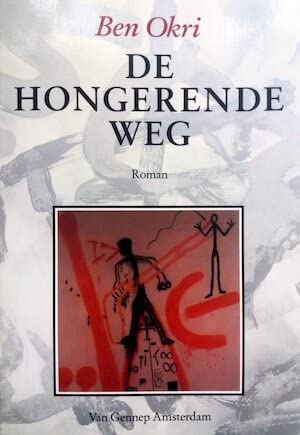 De hongerende weg: roman (De hongerende weg, 1) Contemporary literature