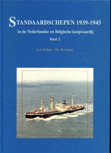 Standaardschepen 1939-1945 2 (Standaardschepen 1939-1945: in de Nederlandse en Belgische vloot) Leisure, Home & Garden
