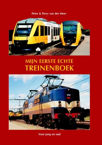 Mijn eerste echte treinenboek: voor jong en oud book