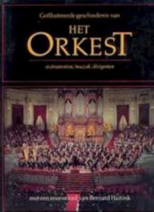 Geïllustreerde geschiedenis van het orkest: instrumenten/muziek/dirigenten Books
