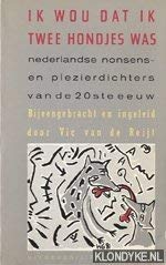 Ik wou dat ik twee hondjes was: Nederlandse nonsens- en plezierdichters van de twintigste eeuw book