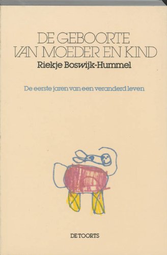 De geboorte van moeder en kind: de eerste jaren van een veranderd leven book
