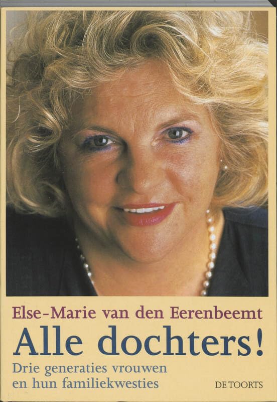 Alle dochters!: drie generaties vrouwen en hun familiekwesties book