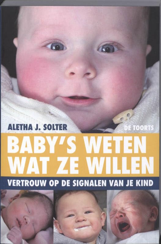 Baby's weten wat ze willen: vertrouw op de signalen van je kind. Learning & Reference
