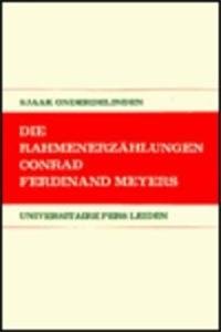 Die Rahmenerzahlungen Conrad Ferdinand Meyers (Leidse Germanistische En Anglistische Reeks, Band 13) Books
