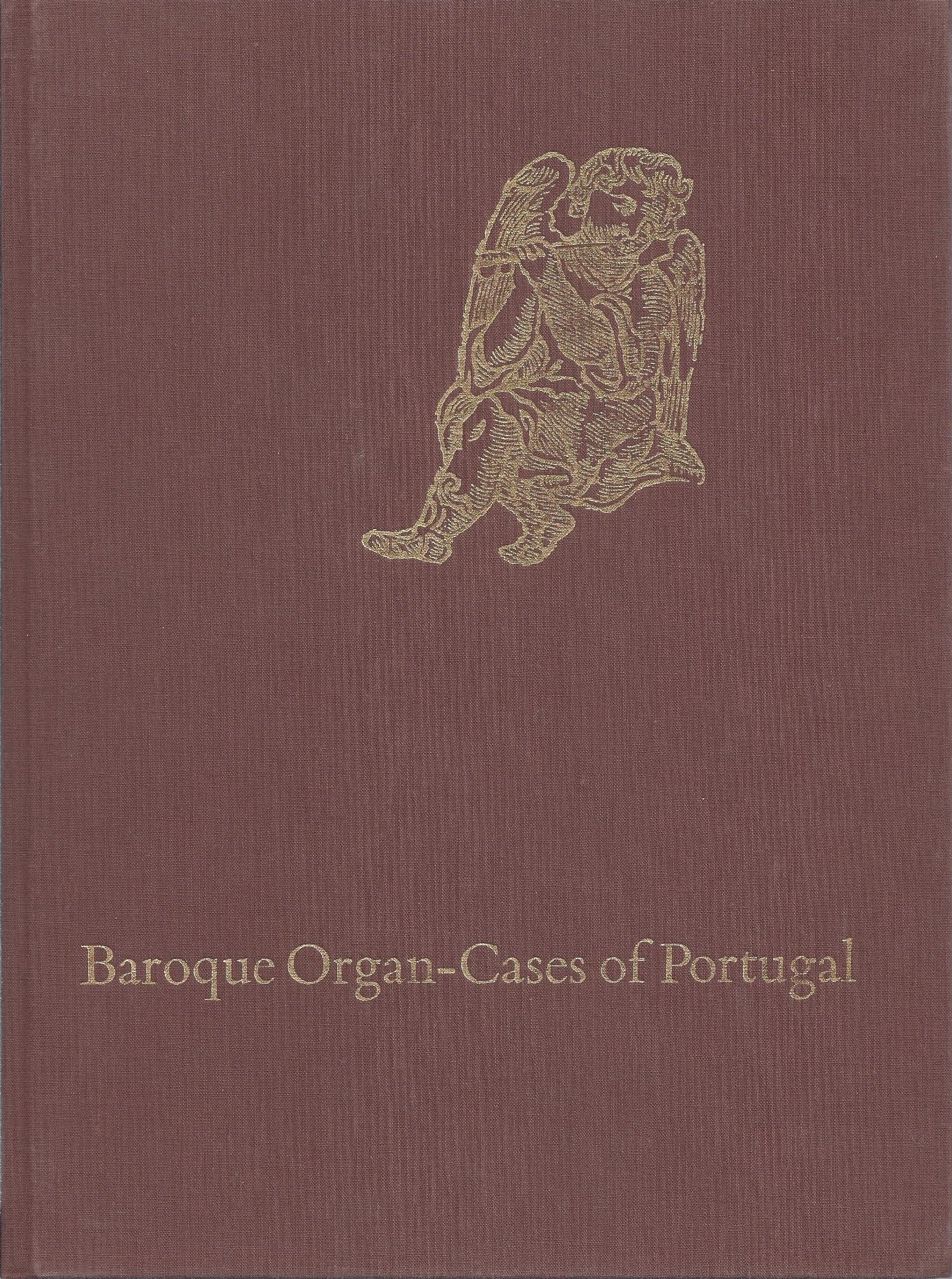 Baroque Organ-Cases of Portugal book