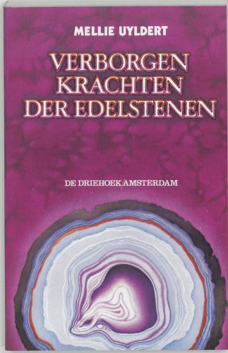 Verborgen krachten der edelstenen: de verborgen betekenis, de occulte krachten, de invloed van edelstenen op de mens, de samenhang van edelstenen, magie, astrologie, geneeskunde en religie Religion & Esotericism