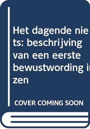 Het dagende niets: beschrijving van een eerste bewustwording in zen Social Sciences