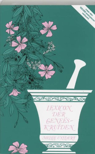 Lexicon der geneeskruiden: vraagbaak voor zieken en gezonden book