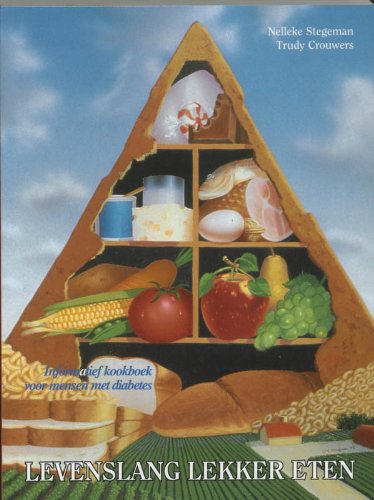 Levenslang lekker eten: informatief kookboek voor mensen met diabetes Leisure, Home & Garden