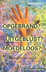 Opgebrand ? Uitgeblust ? Moedeloos ?: vol energie er weer tegenaan book