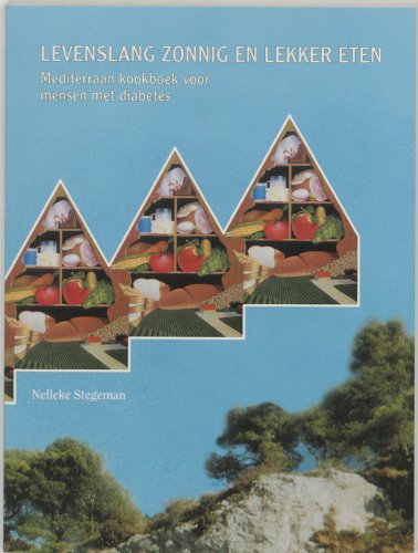 Levenslang zonnig en lekker eten: mediterraan kookboek voor mensen met diabetes Self-help
