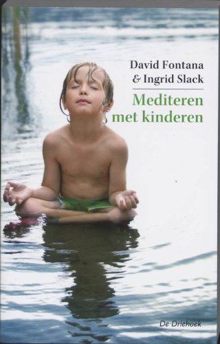 Mediteren met kinderen: een praktisch handboek voor de toepassing en het nut van meditatietechnieken book