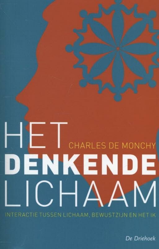 Het denkende lichaam: interactie tussen lichaam, bewustzijn en het Ik Social Sciences
