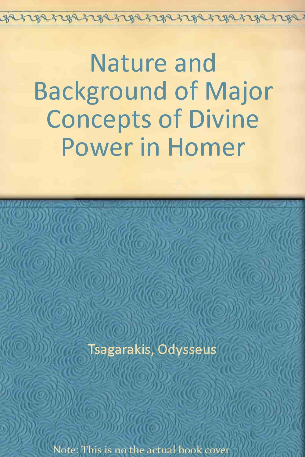 Nature and Background of Major Concepts of Divine Power in Homer book