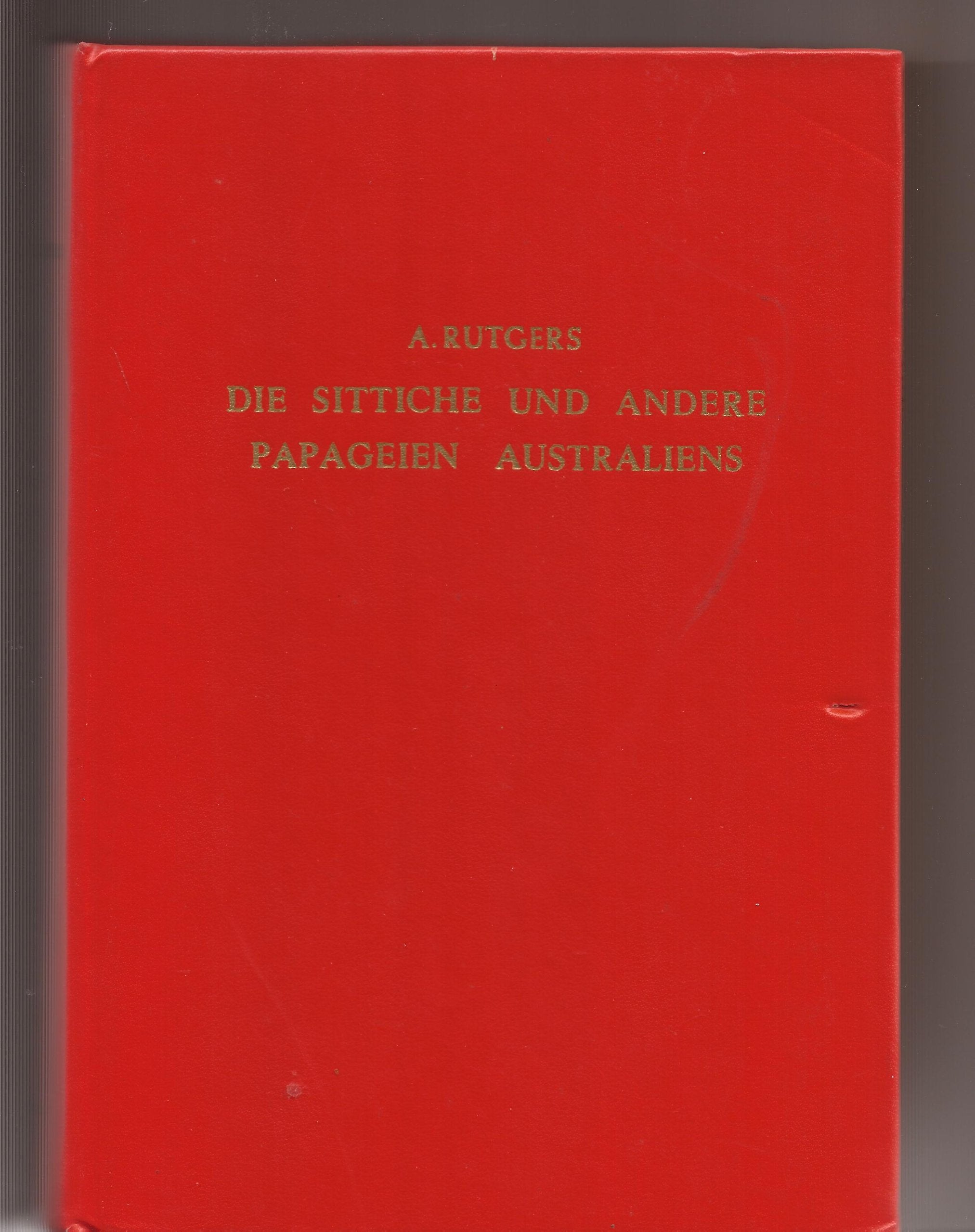 Die Sittiche und andere Papageien Australiens. Books