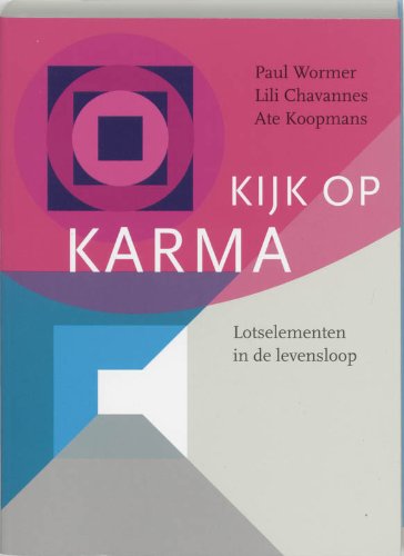 Kijk op karma: lotselementen in de levensloop : gebaseerd op de Praktische menskunde, de methode van onderzoek naar karma van Ate Koopmans book